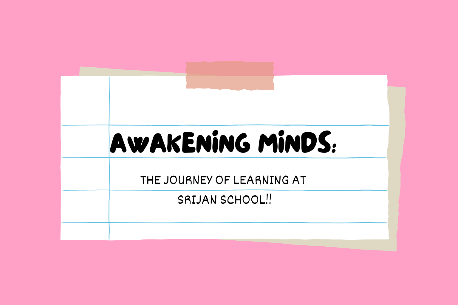 Awakening Minds: The Journey of Learning at Srijan School